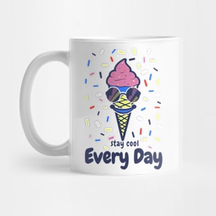 Stay Cool Every Day Mug